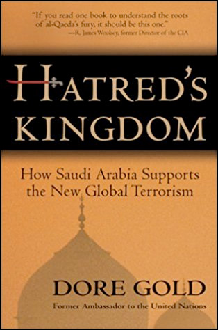 Hatred's Kingdom: How Saudi Arabia Supports the New Global Terrorism