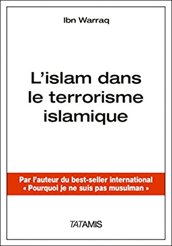 L'islam dans le terrorisme islamique : L'importance des croyances, idées, idéologie...