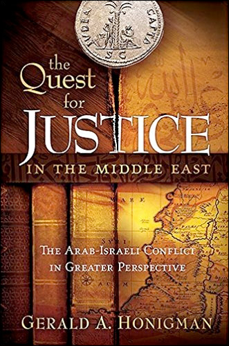 The Quest For Justice In The Middle East: The Arab-Israeli Conflict in Greater Perspective