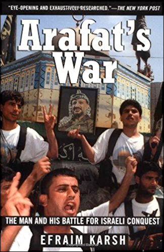 Arafat's War: The Man and His Battle for Israeli Conquest