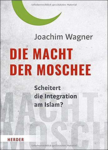 Die Macht der Moschee: Scheitert die Integration am Islam?