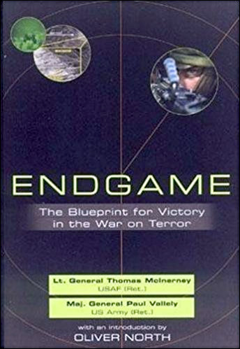 Endgame: The Blueprint for Victory in the War on Terror