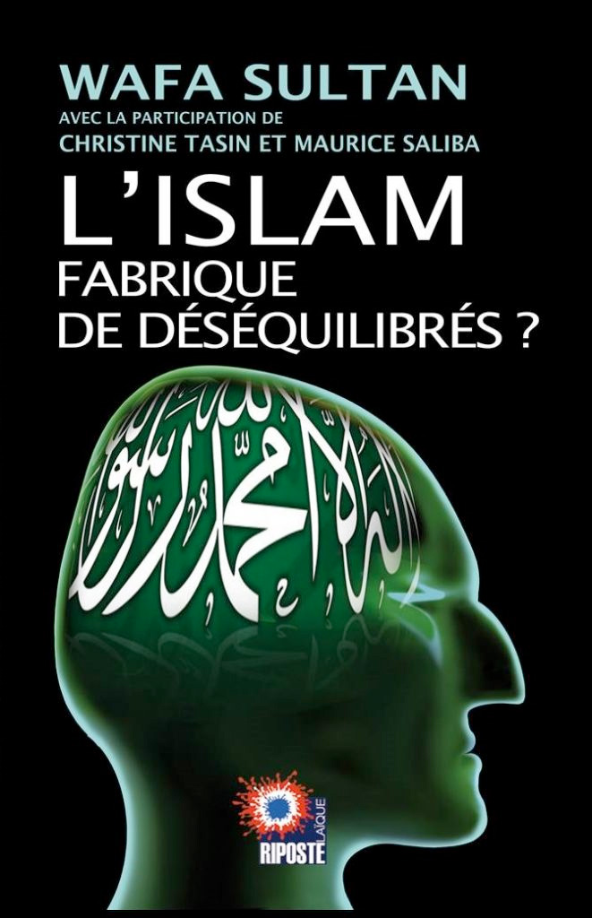 L'Islam : Fabrique de déséquilibrés?