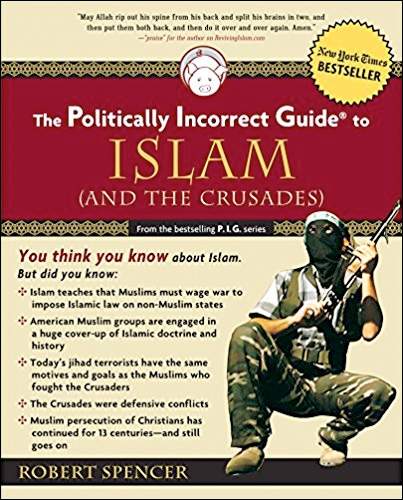 The Politically Incorrect Guide to Islam and the Crusades