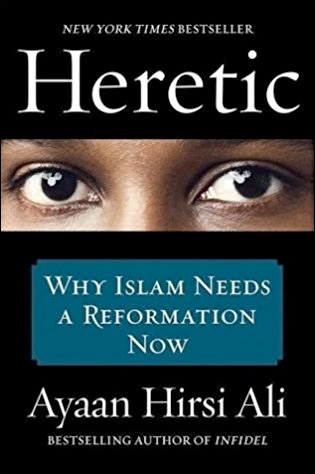 Heretic - Why islam needs a reformation now