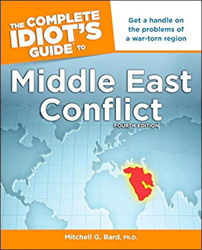 The Complete Idiot's Guide to Middle East Conflict