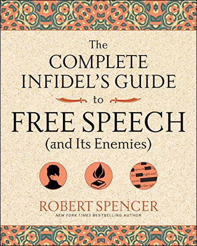 The Complete Infidel's Guide to Free Speech and its Enemies