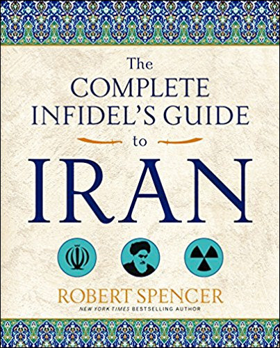 The Complete Infidel's Guide to Iran