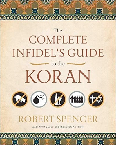 The Complete Infidel's Guide to the Koran and the Crusades