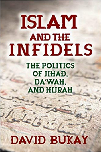 Islam and the Infidels: The Politics of Jihad, Da'wah, and Hijrah