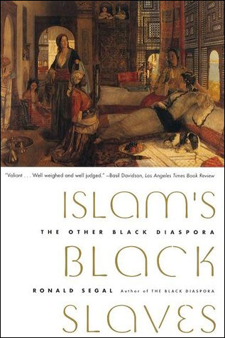 Islam's Black Slaves: The Other Black Diaspora