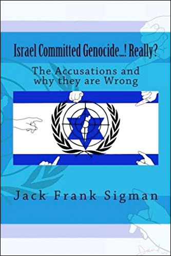 Israel Committed Genocide...! Really? The Accusations and why they are Wrong.