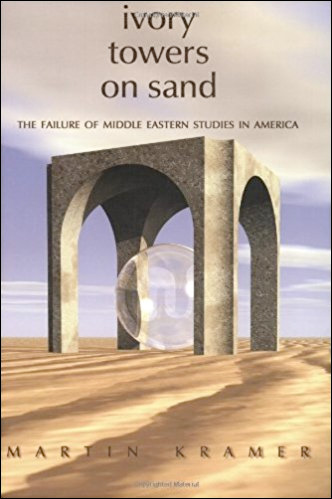 Ivory Towers on Sand: The Failure of Middle Eastern Studies in America