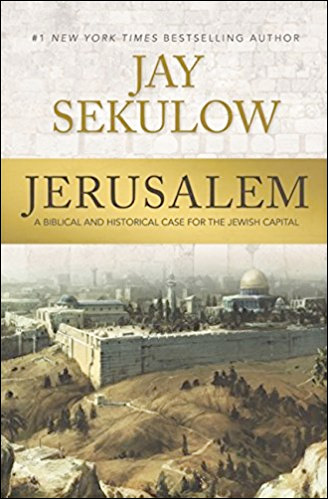 Jerusalem, a Biblical and Historical Case for the Jewish Capital