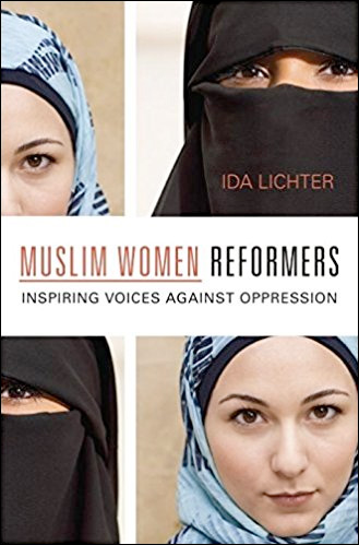 Muslim Women Reformers: Inspiring Voices Against Oppression