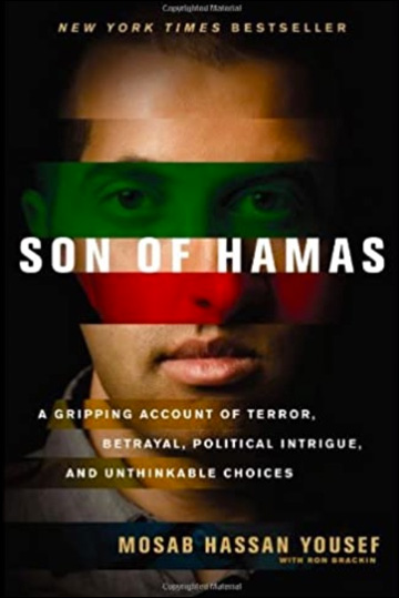 Son of Hamas, A Gripping Account of Terror, Betrayal, Political Intrigue, and Unthinkable Choices