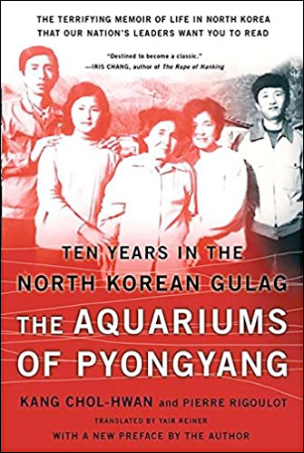 The Aquariums of Pyongyang: Ten Years in the North Korean Gulag