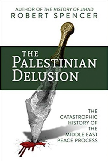 The Palestinian Delusion - The Catastrophic History of the Middle East Peace Process