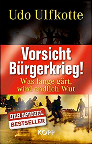 Vorsicht Bürgerkrieg!: Was lange gärt, wird endlich Wut