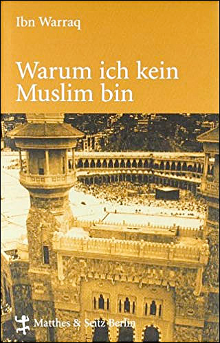 Warum ich kein Muslim bin