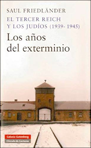 El Tercer Reich y los JuÍos - Tomo 2: Los Años del Exterminio (1939-1945)